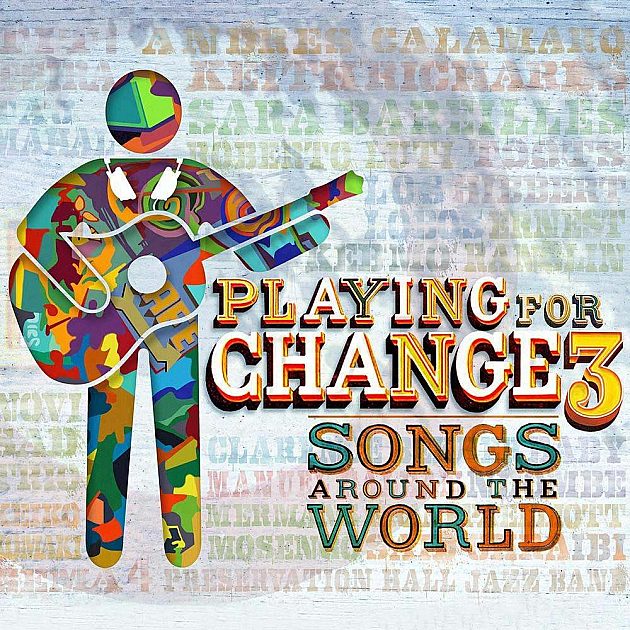 Playing For Change 3: Songs Around The World | Playing For Change